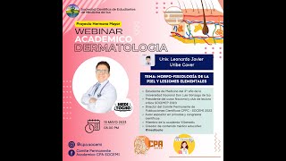 WEBINAR ACADEMICO DE DERMATOLOGIA: MORFO-FISIOLOGIA DE LA PIEL Y LESIONES ELEMENTALES