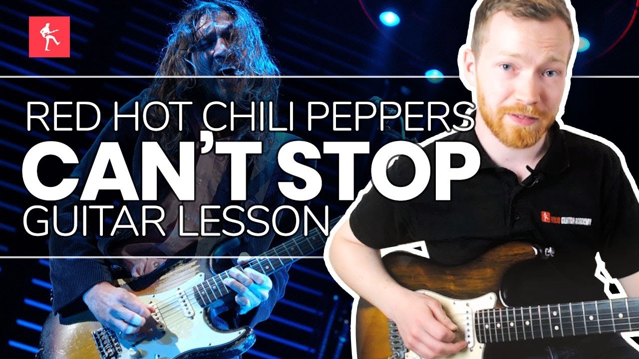 Can T Stop Guitar Lesson How To Play Can T Stop By Red Hot Chili