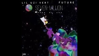 Lil Uzi Vert - Seven Million Ft. Future (Remix prod by Ana)