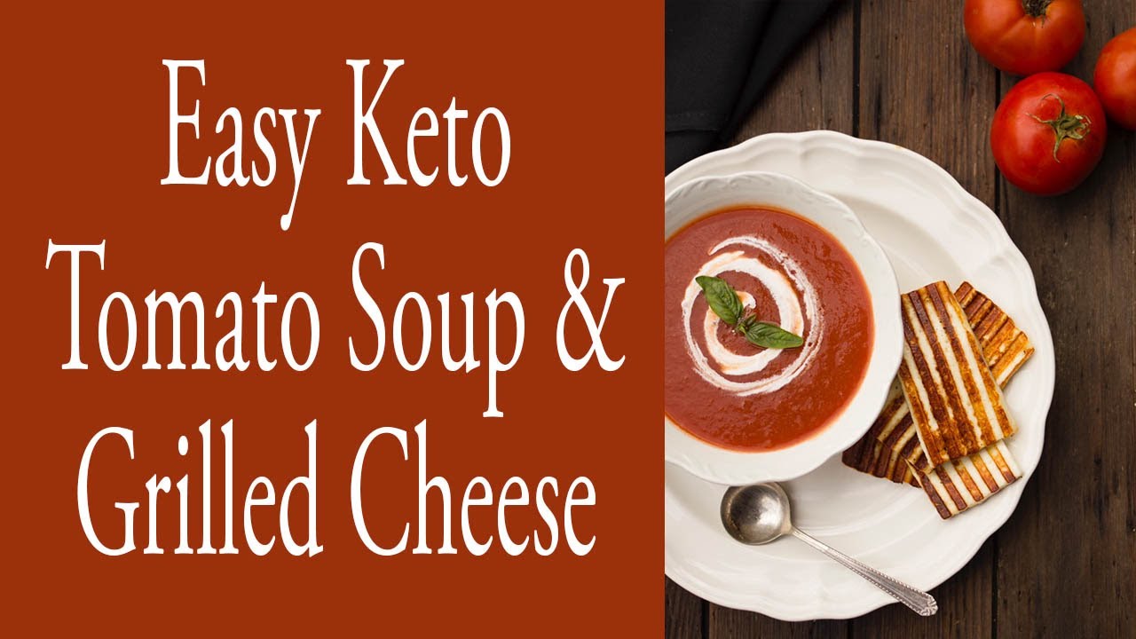 Easy Keto Tomato Soup and Grilled Cheese - YouTube