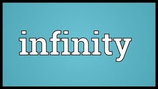 Infinity Meaning