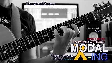 MODAL X-ING (3 Note Harmonic Fractals) Pivot Note Harmonic Workout