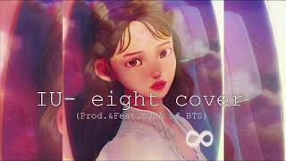 Iu 아이유 - Eight 에잇 Prod Feat Suga Of Bts Cover By Steffi Cruz