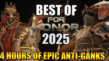 BEST OF FOR HONOR 2025 - 4 Hours of EPIC ANTI-GANKS