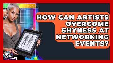 How Can Artists Overcome Shyness At Networking Events? - The Virtual Art Desk