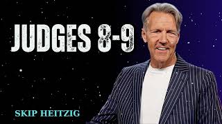 Judges 8-9 - Skip Heitzig Message