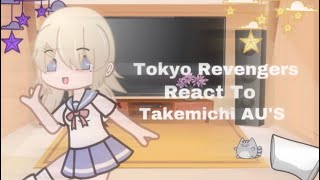 Tokyo Revengers React To Takemichi AU’s | short like shinichiro life