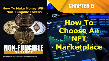 Chapter 5 How To Choose A NFT Marketplace (Full Course 2)