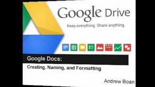 Google Docs - Creating, Naming, and Formatting