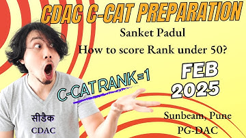 CDAC C-CAT Rank 1 | Preparation Strategy By Sanket Padul | Sunbeam, Pune | Feb 25 Batch