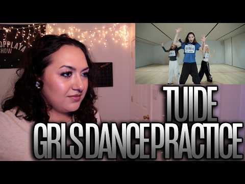 TUIDE (튜이드) 'GRLS' Dance Practice Reaction