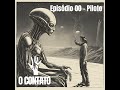 #00 - EP Piloto - O Contato
