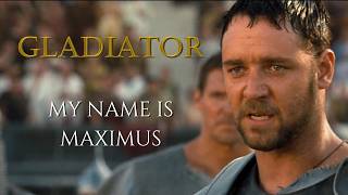 My Name Is Maximus | Gladiator (2000)