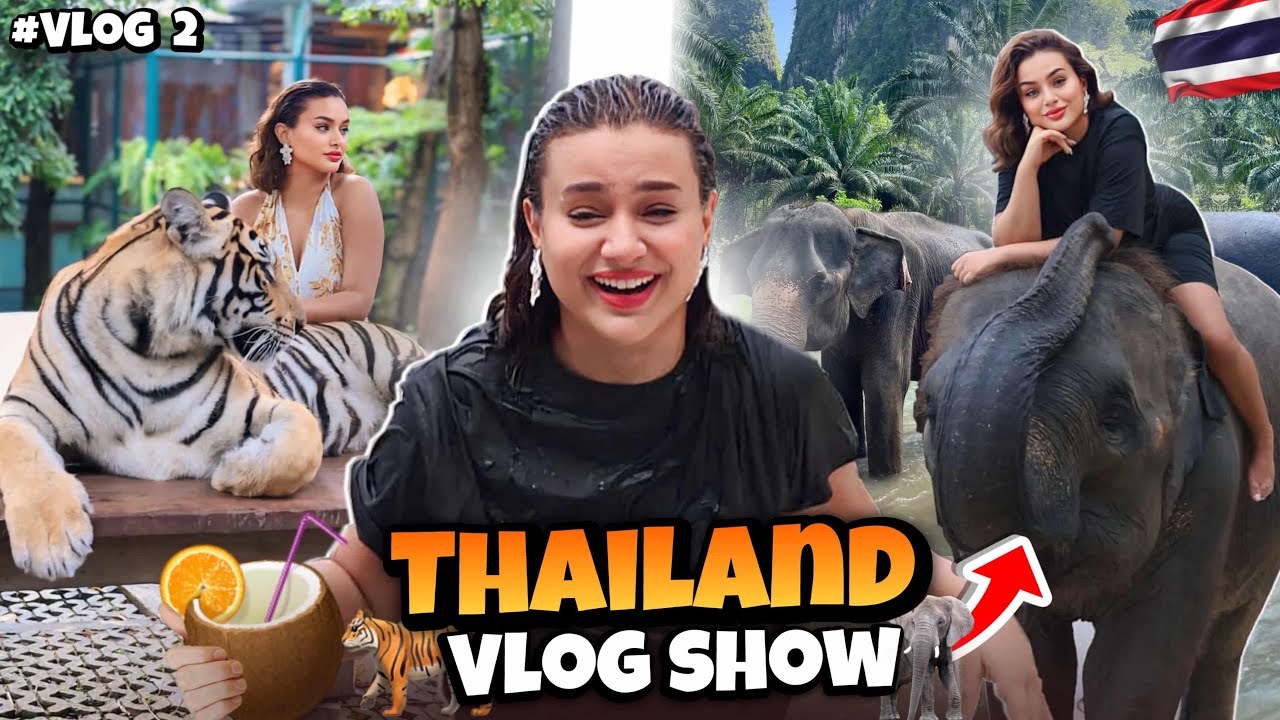 Thailand 🇹🇭 vlog 2 : دوزو معايا النهار مع الفيلة و النمورة 🐘🐅