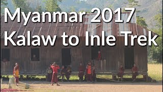 Myanmar 2017 - Kalaw to Inle Lake Trekking