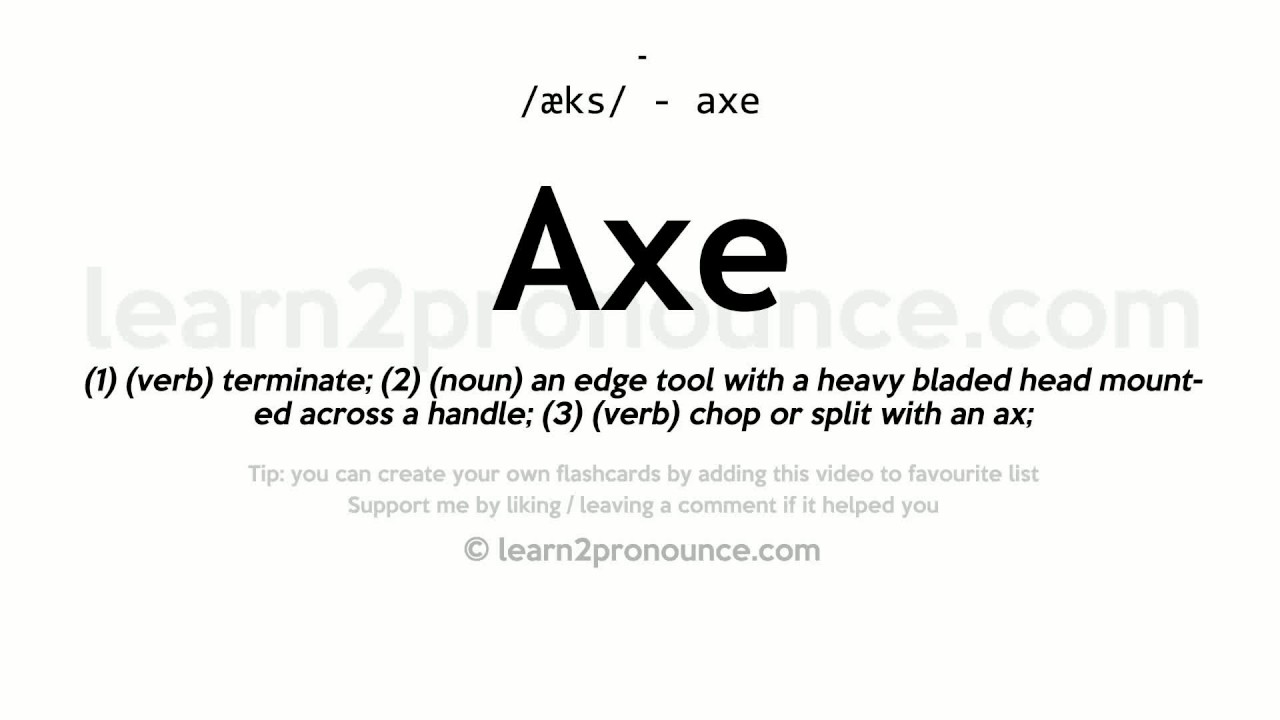 Pronunciation of Axe Definition of Axe YouTube