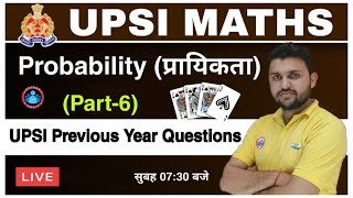 UP SI MATHS PROBABILITY(प्रायिकता) | PROBABILITY Class #6 UPSI MATHS BY RAHUL SIR