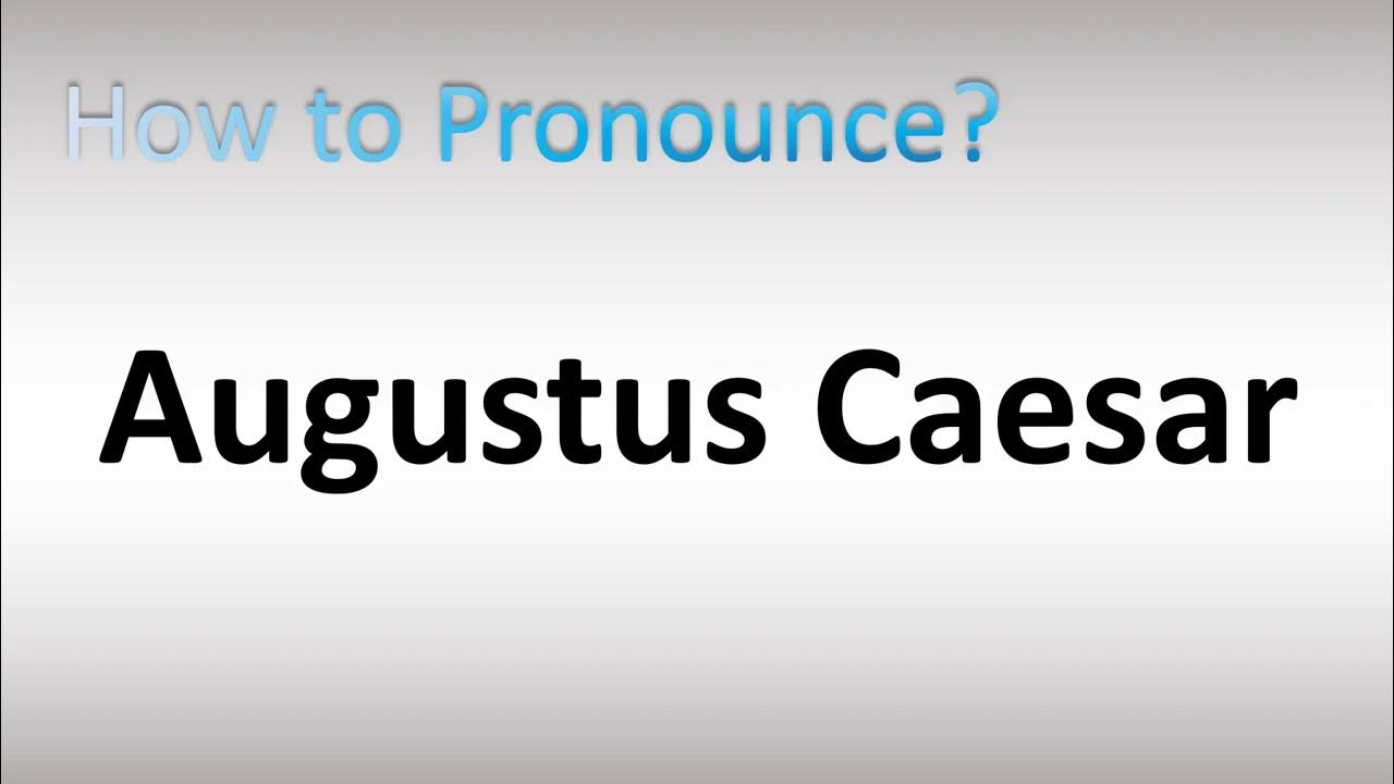 How to Pronounce Augustus Caesar YouTube