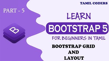 BOOTSTRAP GRID AND LAYOUT | PART 5 | BOOTSTRAP 5 TUTORIAL | TAMIL CODERS