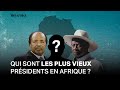 Qui sont les plus vieux prsidents en afrique