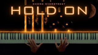 Chord Overstreet - Hold On || Beautiful Piano Cover (Sheet Music)