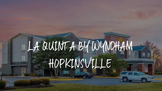 La Quinta by Wyndham Hopkinsville Review - Hopkinsville , United States of America