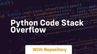 python code stack overflow