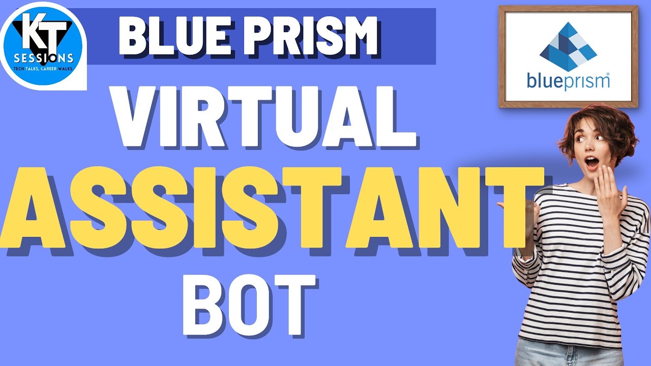 Virtual Assistant BOT in Blue Prism | BluePrism Tutorials | KT Sessions