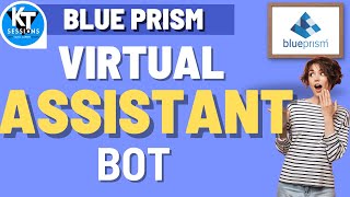 Virtual Assistant BOT in Blue Prism | BluePrism Tutorials | KT Sessions screenshot 3