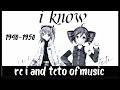 「i know 1940-1950」- 渓月に沈むP   feat.重音てと    足立零