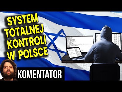 System Totalnej Kontroli z Izraela Działa w Polsce - Jeszcze IM PŁACIMY - Analiza Komentator Pegasus