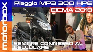 Piaggio MP3 300 HPE a Eicma 2018 | Più potente e sempre connesso