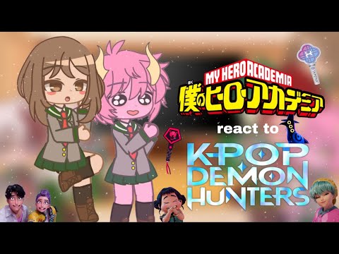 MHA BNHA Reacts To KPOP DEMON HUNTERS GCRV Chiyo