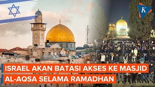 Israel 'Usik' Ibadah Warga Palestina, Mau Batasi Akses Masjid Al-Aqsa Selama Ramadhan