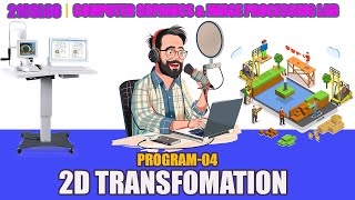 2D Transformations in Computer Graphics and Image Processing | Program-04 | 21CSL66