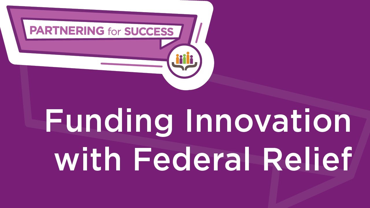Partnering for Success: Funding Innovation with Federal Relief - YouTube