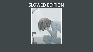 [SLOWED EDITION] POV: You Can't Take It Anymore / Vent Playlist