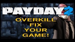 OVERKILL - FIX YOUR GAME! UPDATE #11 KILLED PAYDAY 2! screenshot 5