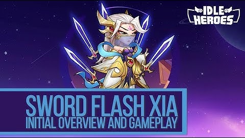 Idle Heroes - Sword Flash Xia Initial Overview and Gameplay