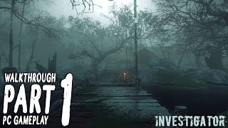 Investigator - Walkthrough Part 1 - HD 1080p