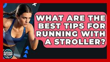 What Are The Best Tips For Running With A Stroller? - Running Beyond Limits