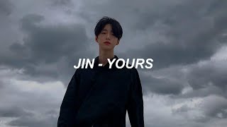 JIN (BTS) - Yours (지리산 OST Pt.4) Easy Lyrics