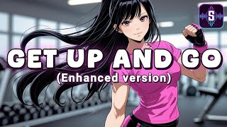 Get Up And Go (Enhanced Version)