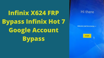 Infinix X624 FRP Bypass Infinix Hot 7 Google Account Bypass