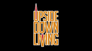 Upside Down Living: Week 3, The Gladness of Sadness