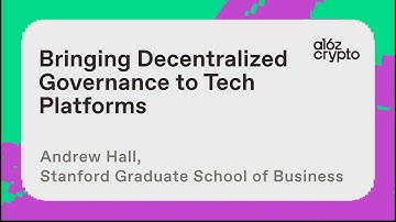 Bringing Decentralized Governance to Tech Platforms with Andrew Hall | a16z crypto research talks