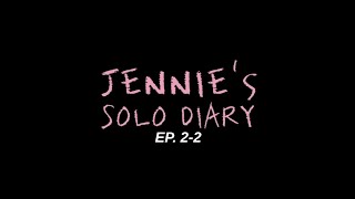 Jennie - Solo Diary Ep 2-2 Türkçe Çeviri By Jnkceviri
