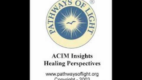 ACIM Insights - Lesson 87 - Pathways of Light