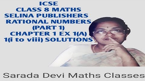 ICSE | Class 8 Maths | Selina | Rational Numbers Ex. 1(A) 1(i to viii) | Sarada Devi Maths Classes