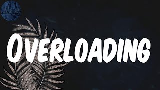 Overloading - (Lyrics) Mavins